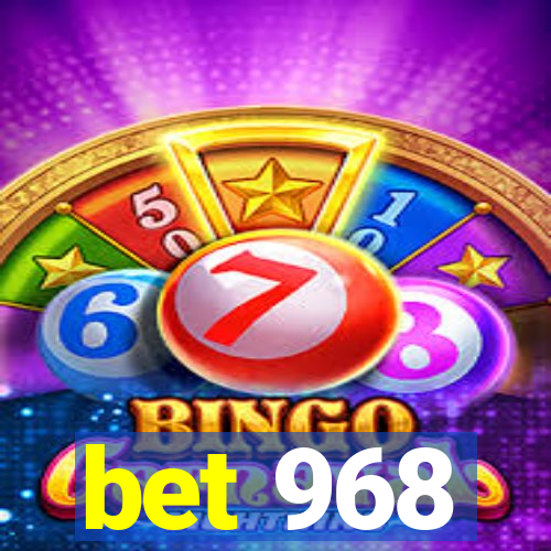 bet 968